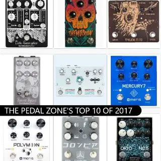 Top 10 Stompboxes of 2017 according to The Pedal Zone