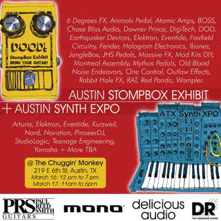 Austin Stompbox and Synth Expo 2018! March 16/17 in Downtown Austin!
