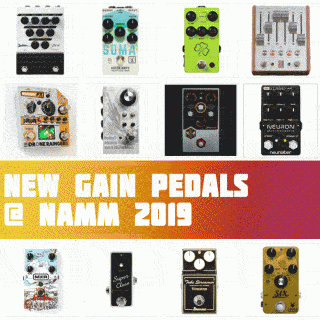 The Best Gain Pedals Released at NAMM 2019