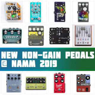NON-GAIN Pedals Released at NAMM 2019