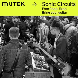 Sonic Circuits is the Montreal Pedal & Synth Expo with MUTEK