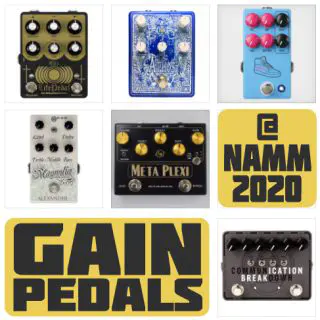 New Gain Pedals released at NAMM 2020