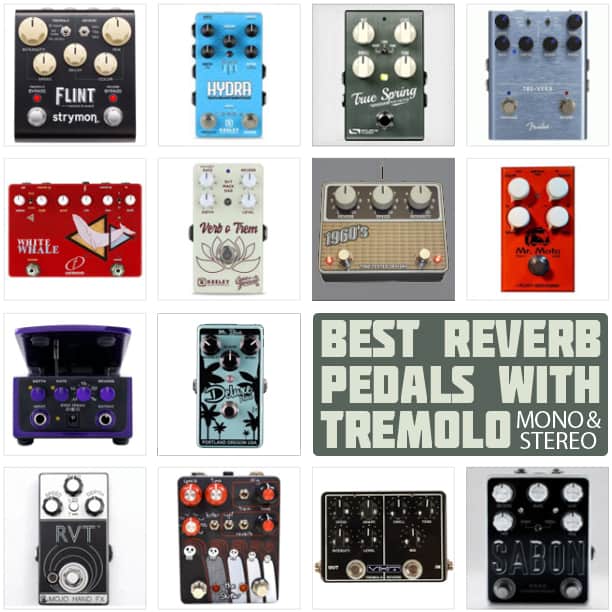 kristal genezen Lichaam Best Reverb Pedals With Tremolo In 2023 | Top Mono & Stereo Effects |  Delicious Audio