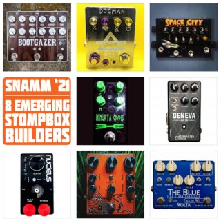 8 Emerging Builders at Delicious Audio’s 2021 SNAMM Pedal Booth