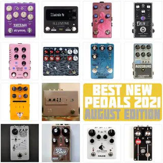 Best New Pedal Releases | August 2021
