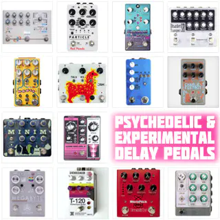 Crazy, Cool and Weird Delay Pedals in 2024: the Best Psychedelic Echo Stompboxes