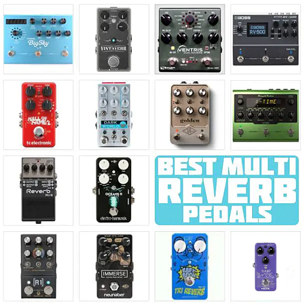 Best Multi Reverb Pedals and Reverb Workstations