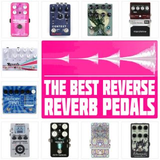 The 5 Best Reverse Reverb Pedals in 2023