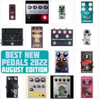 Best New Pedal Releases | August 2022
