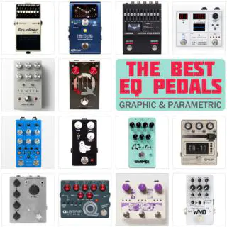 2023 UPDATE! Best EQ Pedals for Guitar: Graphic & Parametric