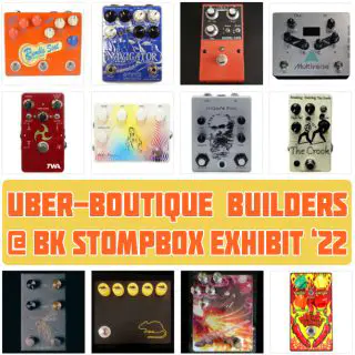 Uber-Boutique Pedal Builders at the 2022 Brooklyn Stompbox Exhibit