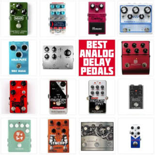 The Best Analog Delay Pedals in 2023