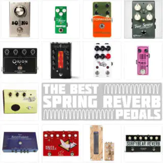 2023 UPDATE: Best Spring Reverb Pedals | Analog & Digital