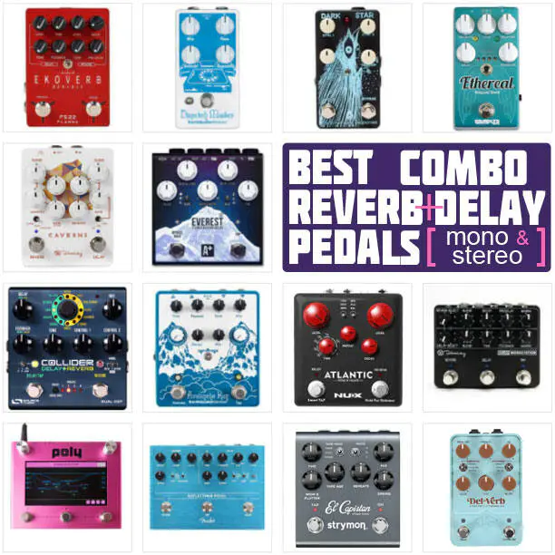 Best Delay Reverb Pedal Combos