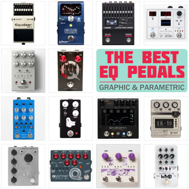 Best EQ Pedals for Guitar: Graphic & Parametric