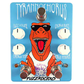 New Pedal: Fuzzrocious Tyrannochorus Fuzz + Chorus