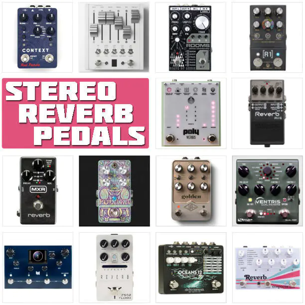 Best Stereo Reverb Pedals