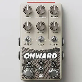 New Pedals: Chase Bliss Onward